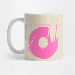 Get Your Vinyl - Liviin' On A Prayer Mug